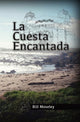 Book cover of: La Cuesta Encantada. By: Bill Moseley