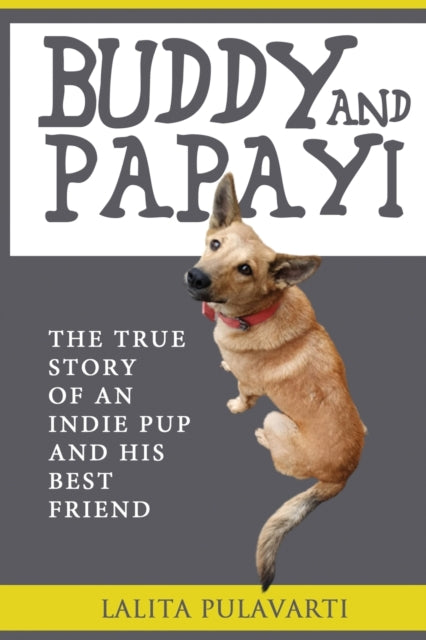 Book cover of: Buddy and Papayi. By: Lalita Pulavarti