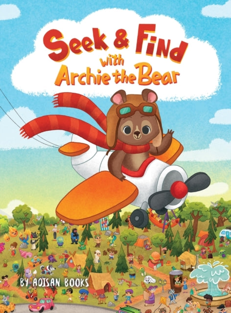 Book cover of: Seek and Find with Archie the Bear. By: Adisan Books