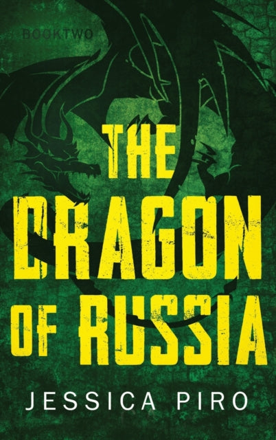 Book cover of: Dragon of Russia. By: Jessica Piro