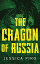 Book cover of: Dragon of Russia. By: Jessica Piro