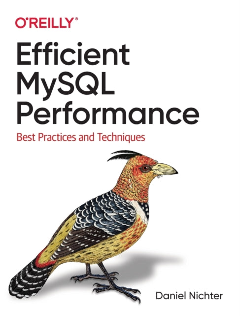 Book cover of: Efficient MySQL Performance. By: Daniel Nichter