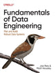 Fundamentals of Data Engineering, Plan and Build Robust Data Systems 9781098108304 Joe Reis