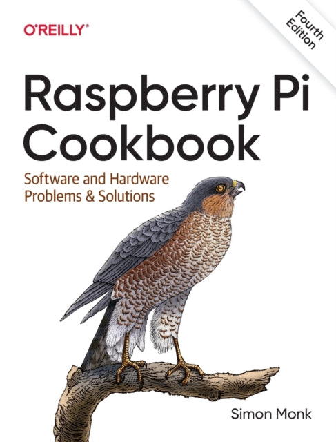 Book cover of: Raspberry Pi Cookbook, 4E. By: Simon Monk