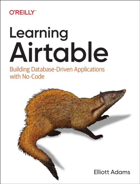Book cover of: Learning Airtable. By: Elliott Adams