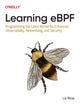 Book cover of: Learning eBPF. By: Liz Rice