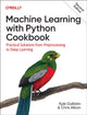 Book cover of: Machine Learning with Python Cookbook. By: Kyle Gallatin