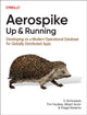 Book cover of: Aerospike: Up and Running. By: Srini V. Srinivasan