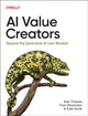 Book cover of: AI Value Creators. By: Rob Thomas