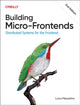 Book cover of: Building Micro-Frontends