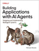 Book cover of: Building Applications with AI Agents