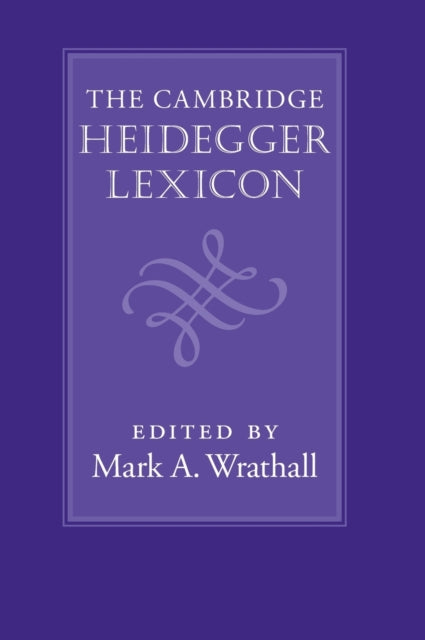 Book cover of: Cambridge Heidegger Lexicon. By: Mark A. Wrathall