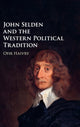 Book cover of: John Selden and the Western Political Tradition. By: Ofir Haivry