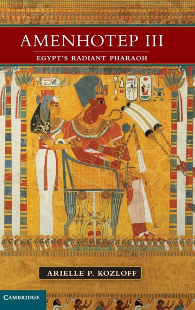 Book cover of: Amenhotep III. By: Arielle P. Kozloff