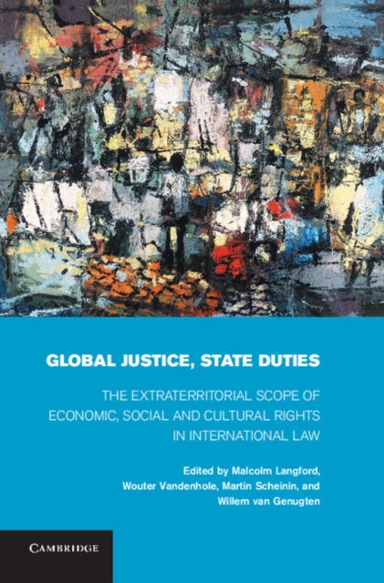 Book cover of: Global Justice, State Duties. By: Malcolm Langford
