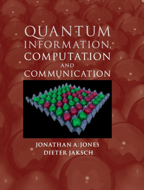 Book cover of: Quantum Information, Computation and Communication. By: Jones, J. A.