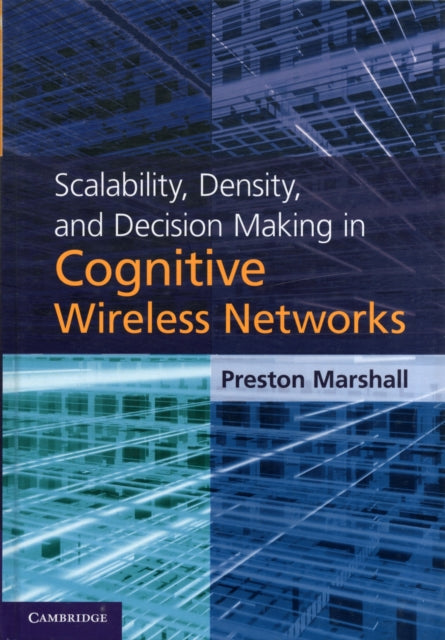 Book cover of: Scalability, Density, and Decision Making in Cognitive Wireless Networks