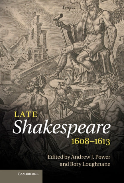 Book cover of: Late Shakespeare, 1608–1613. By: Andrew J. Power