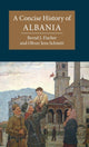 Book cover of: Concise History of Albania. By: Bernd-Jürgen Fischer