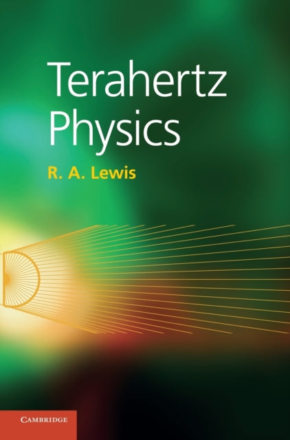 Book cover of: Terahertz Physics. By: R. A. Lewis