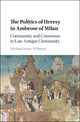Book cover of: Politics of Heresy in Ambrose of Milan. By: Michael Stuart Williams