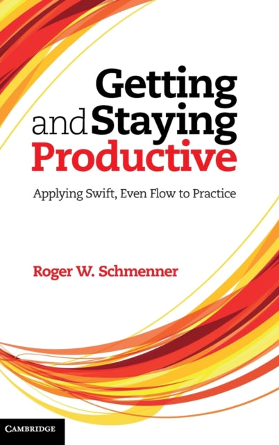 Book cover of: Getting and Staying Productive. By: Roger W. Schmenner