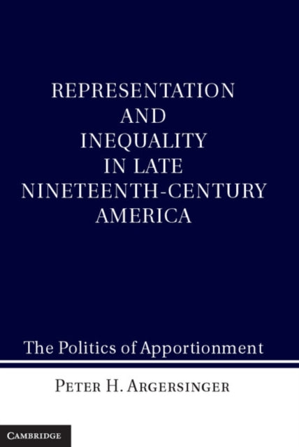 Book cover of: Representation and Inequality in Late Nineteenth-Century America. By: Peter H. Argersinger