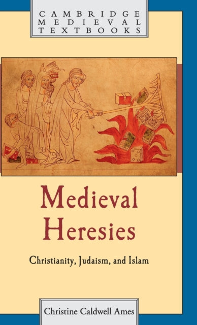 Book cover of: Medieval Heresies. By: Christine Caldwell Ames