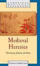 Book cover of: Medieval Heresies. By: Christine Caldwell Ames