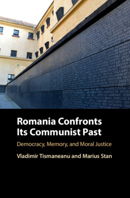 Book cover of: Romania Confronts its Communist Past. By: Vladimir Tismaneanu