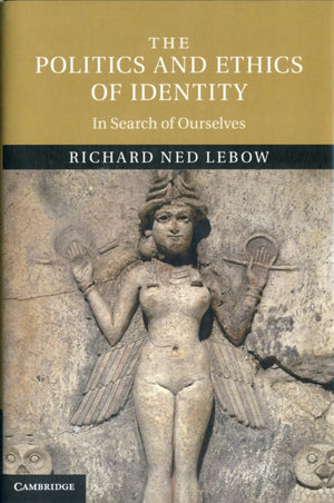 The Politics and Ethics of Identity