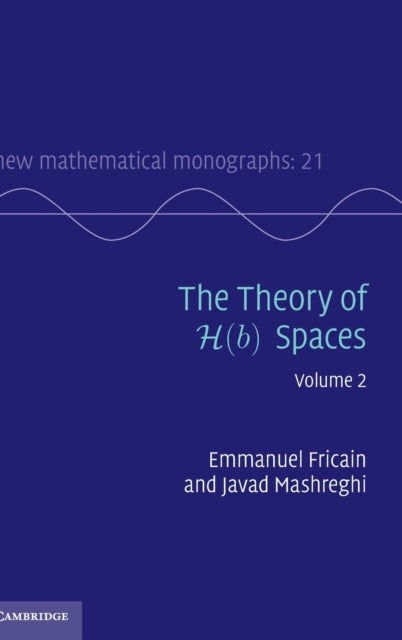 The Theory of H(b) Spaces: Volume 2