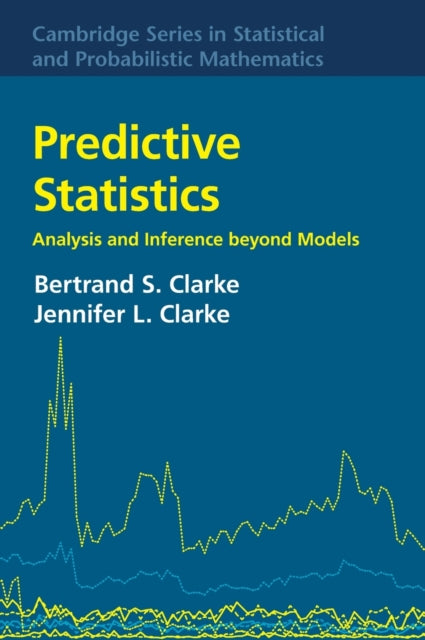 Book cover of: Predictive Statistics. By: Bertrand S. Clarke