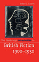 Book cover of: Cambridge Introduction to British Fiction, 1900–1950. By: Robert L. Caserio