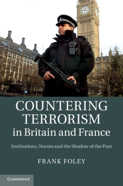 Book cover of: Countering Terrorism in Britain and France