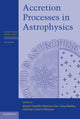 Book cover of: Accretion Processes in Astrophysics. By: Canary Islands) Canary Islands Winter School on Astrophysics (21st 2009 Puerto de la Cruz