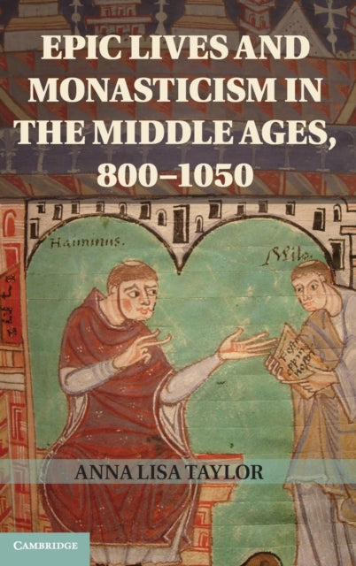 Book cover of: Epic Lives and Monasticism in the Middle Ages, 800–1050