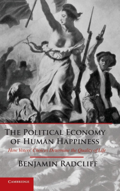 Book cover of: Political Economy of Human Happiness. By: Benjamin Radcliff