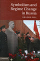 Book cover of: Symbolism and Regime Change in Russia. By: Graeme J. Gill