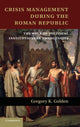 Book cover of: Crisis Management during the Roman Republic. By: Gregory K. Golden