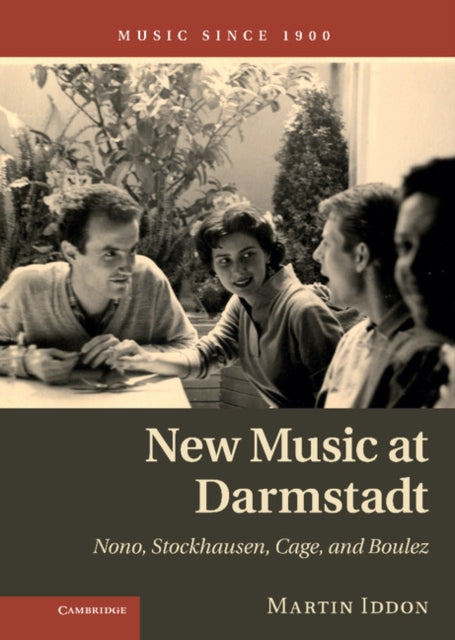 Book cover of: New Music at Darmstadt. By: Martin Iddon