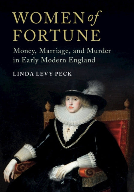 Book cover of: Women of Fortune. By: Linda Levy Peck