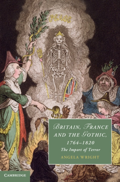 Britain, France and the Gothic, 1764–1820