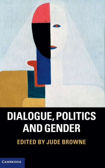Book cover of: Dialogue, Politics and Gender