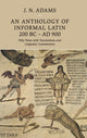 Book cover of: Anthology of Informal Latin, 200 BC–AD 900. By: J. N. Adams