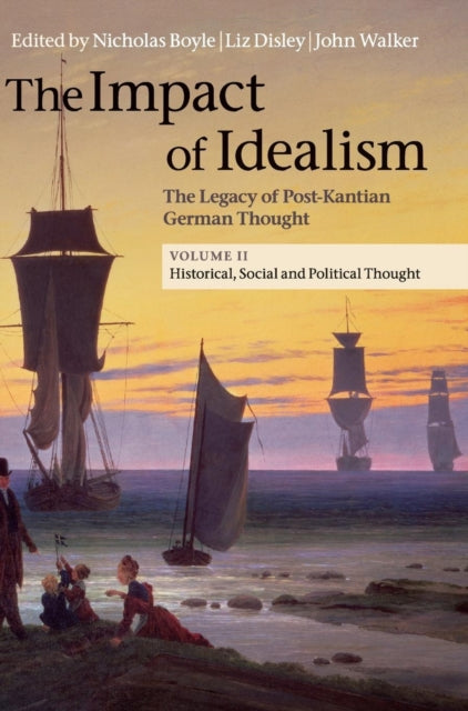 Book cover of: Impact of Idealism. By: Nicholas Boyle