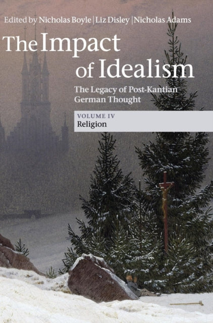Book cover of: Impact of Idealism. By: Nicholas Boyle
