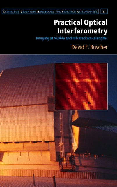 Book cover of: Practical Optical Interferometry. By: David F. Buscher