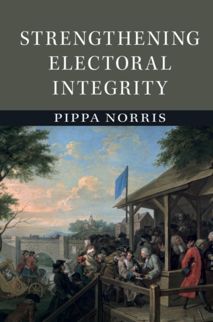 Book cover of: Strengthening Electoral Integrity. By: Pippa Norris