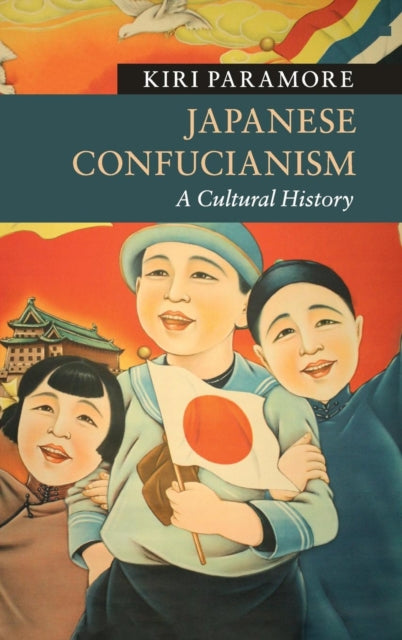 Book cover of: Japanese Confucianism. By: Kiri Paramore